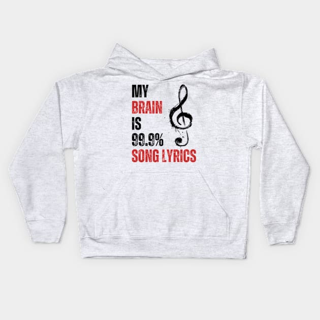 My Brain Is 99% Song Lyrics Funny Kids Hoodie by Davidsmith